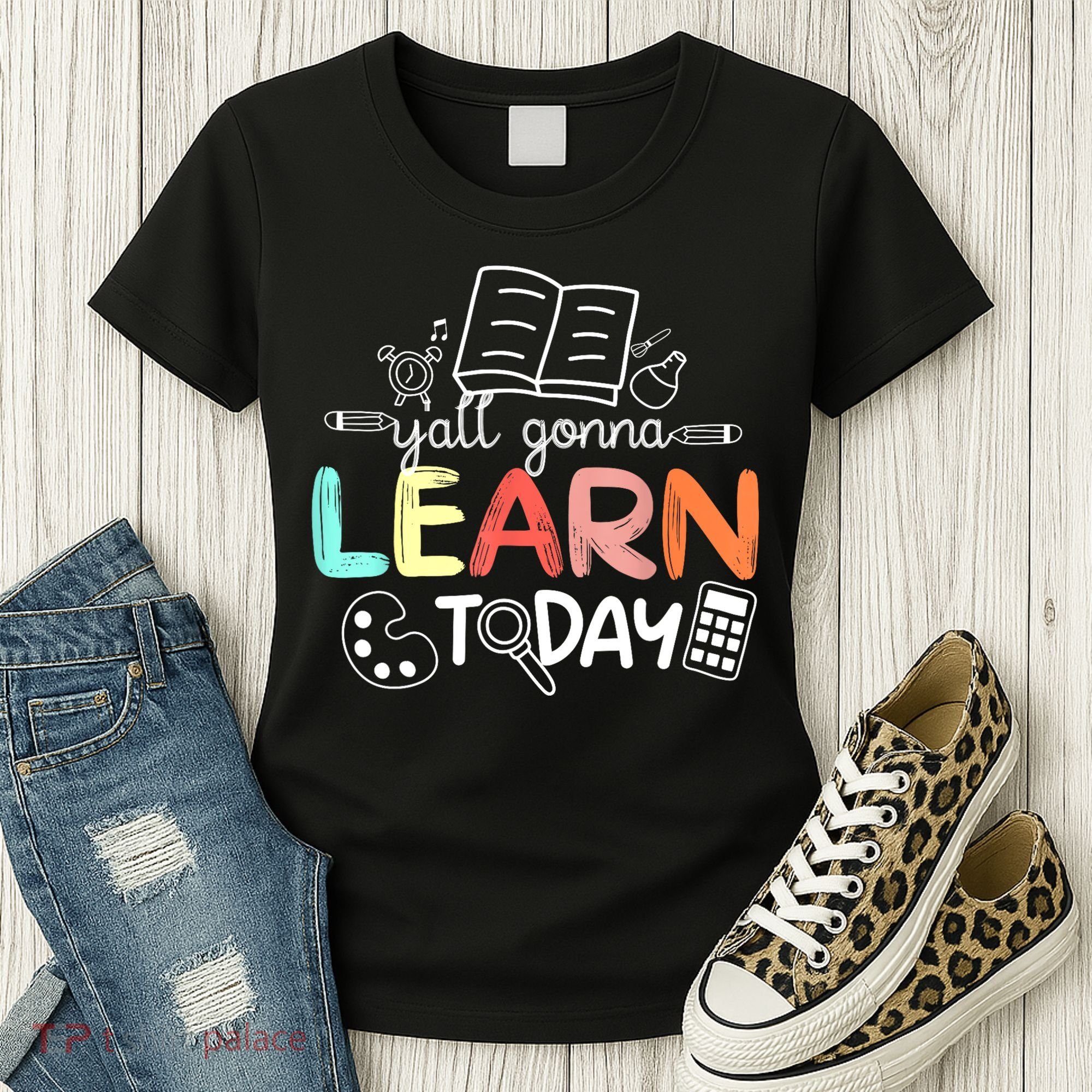 Teacher First Day Of School Yall Gonna Learn Today Women's T-Shirt