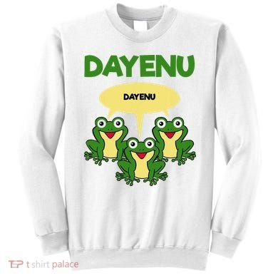 Three Frogs Dayenu Funny Pesach Passover Sweatshirt