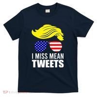 Trump Fathers Day Gas Prices I Miss Mean Tweets July 4th Gift T-Shirt thumb 0