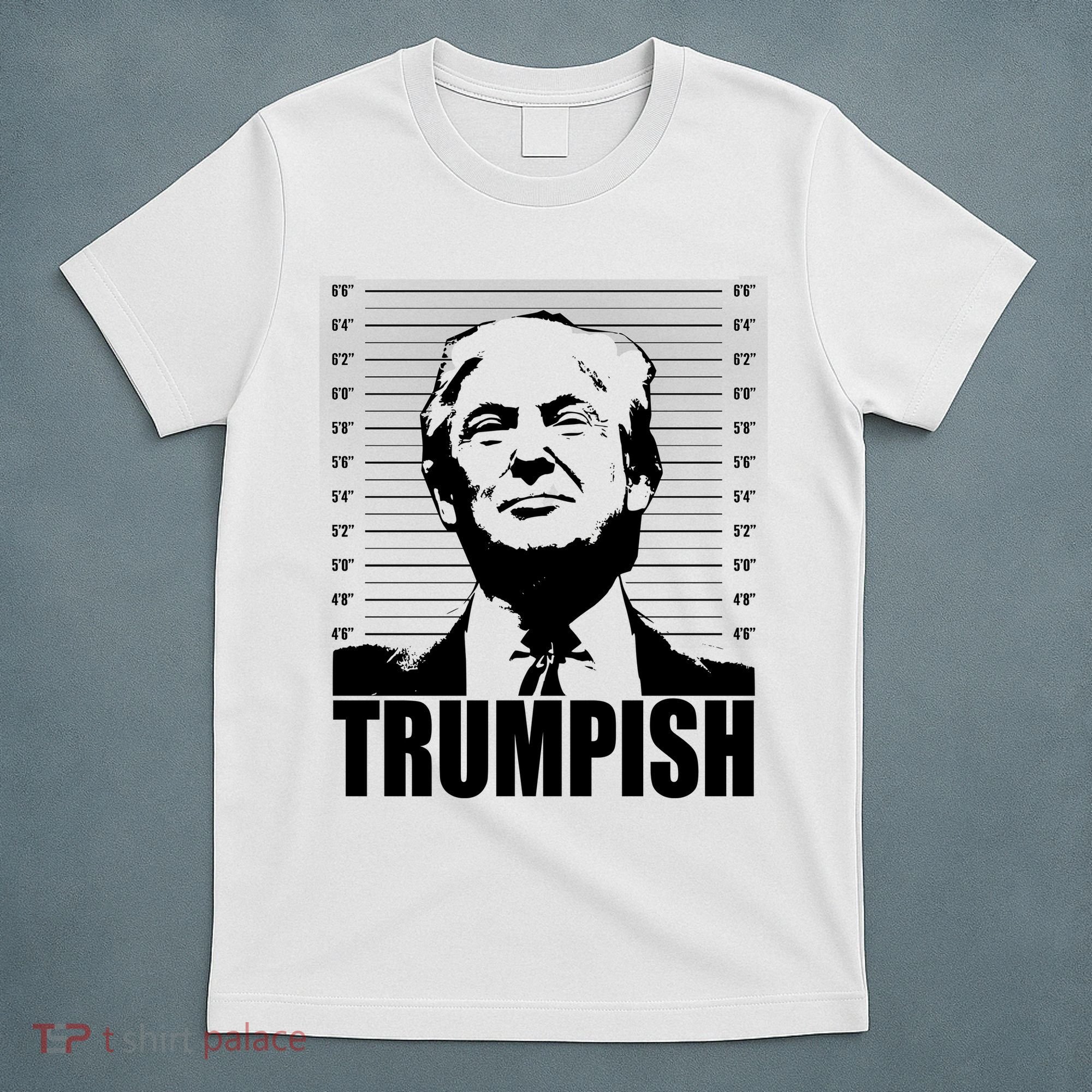 Trumpish Funny Donald Trump Mugshot T-Shirt