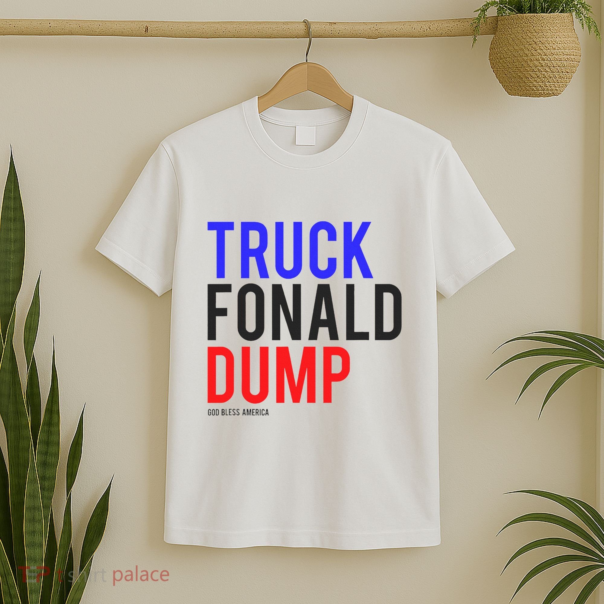 Truck Fonald Dump T Donald Trump Anti Trump T-Shirt