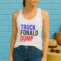 Truck Fonald Dump T Donald Trump Anti Trump Women's Tank Top thumb 2