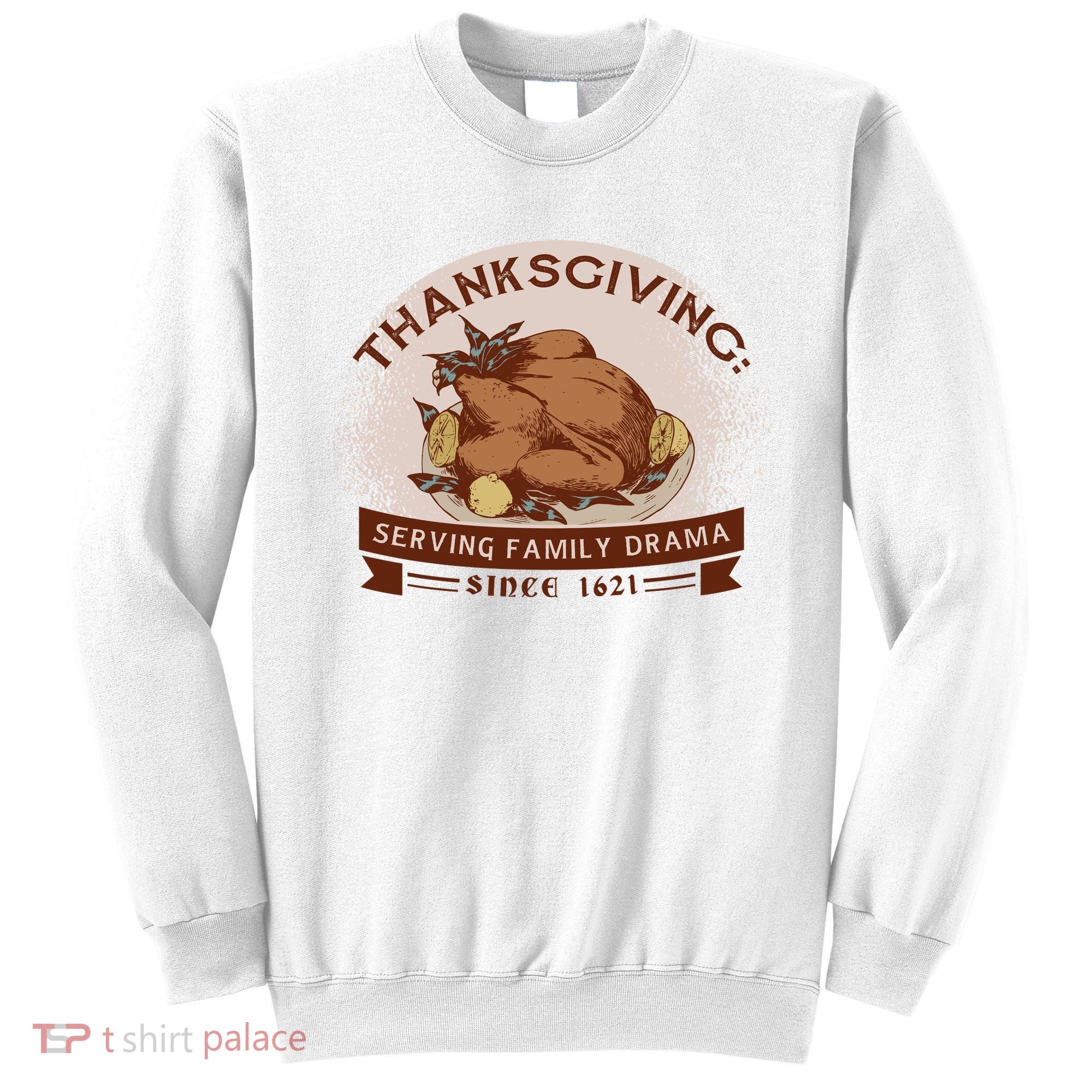 Thanksgiving Family Drama Funny Sweatshirt
