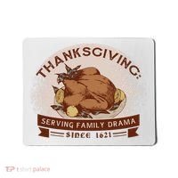 Thanksgiving Family Drama Funny Mousepad thumb 0