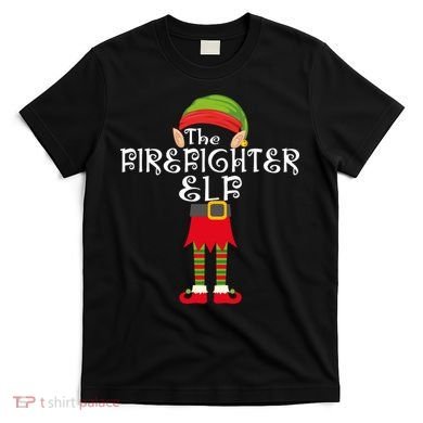 The Firefighter Elf T-Shirt