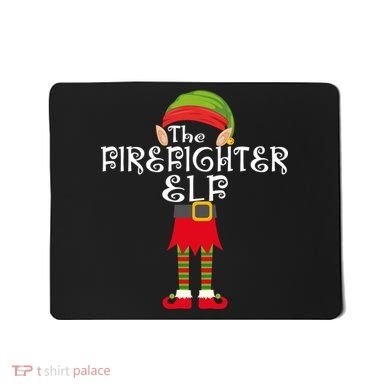 The Firefighter Elf Mousepad