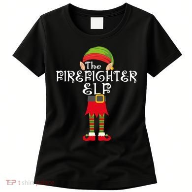 The Firefighter Elf Women's T-Shirt