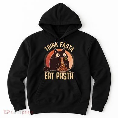 Think Fasta Eat Pasta Cat Hoodie