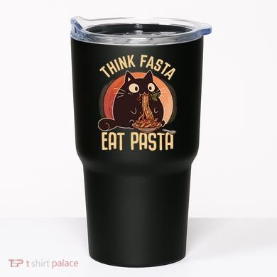 Think Fasta Eat Pasta Cat Tumbler