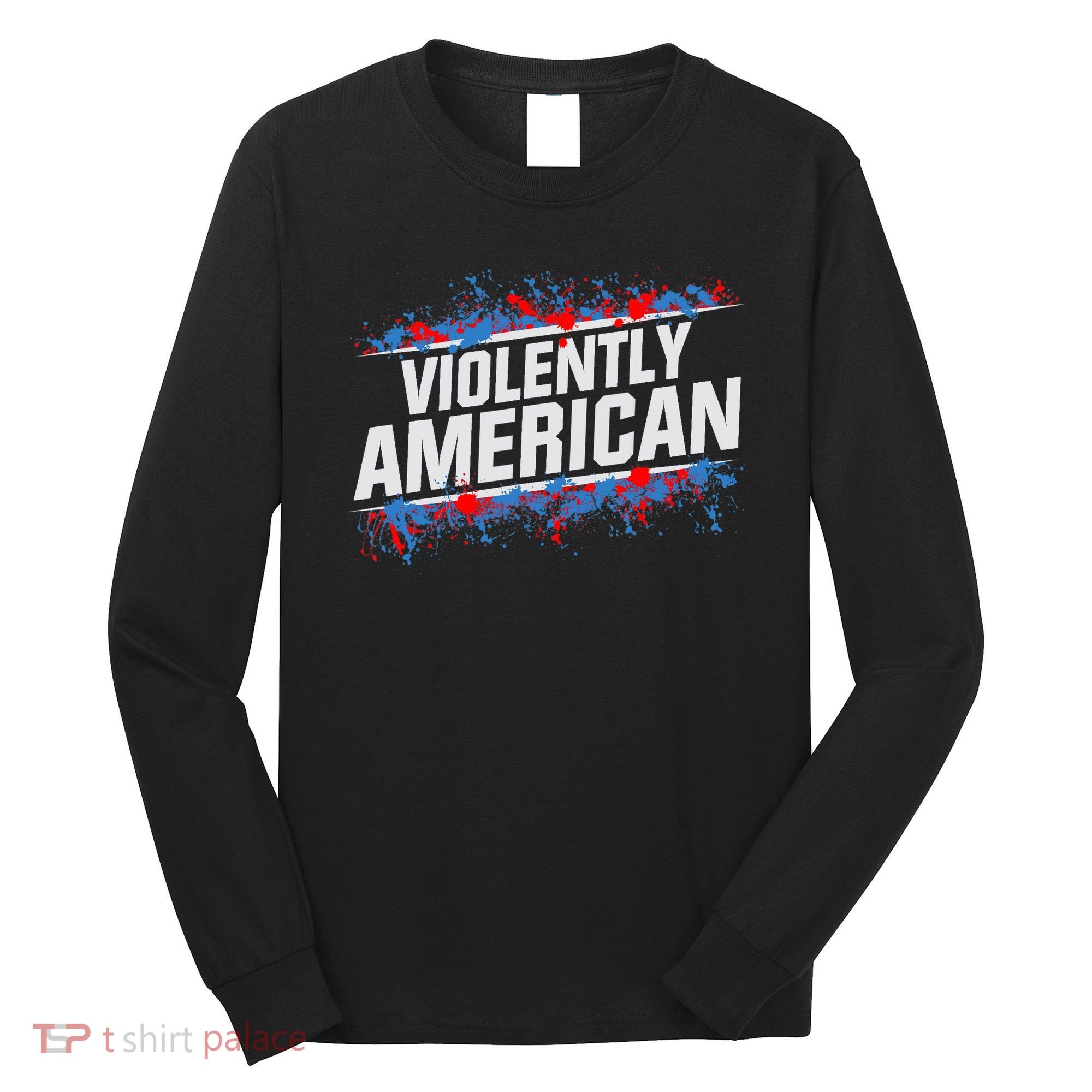 The Fat Electrician Violently American Long Sleeve Shirt
