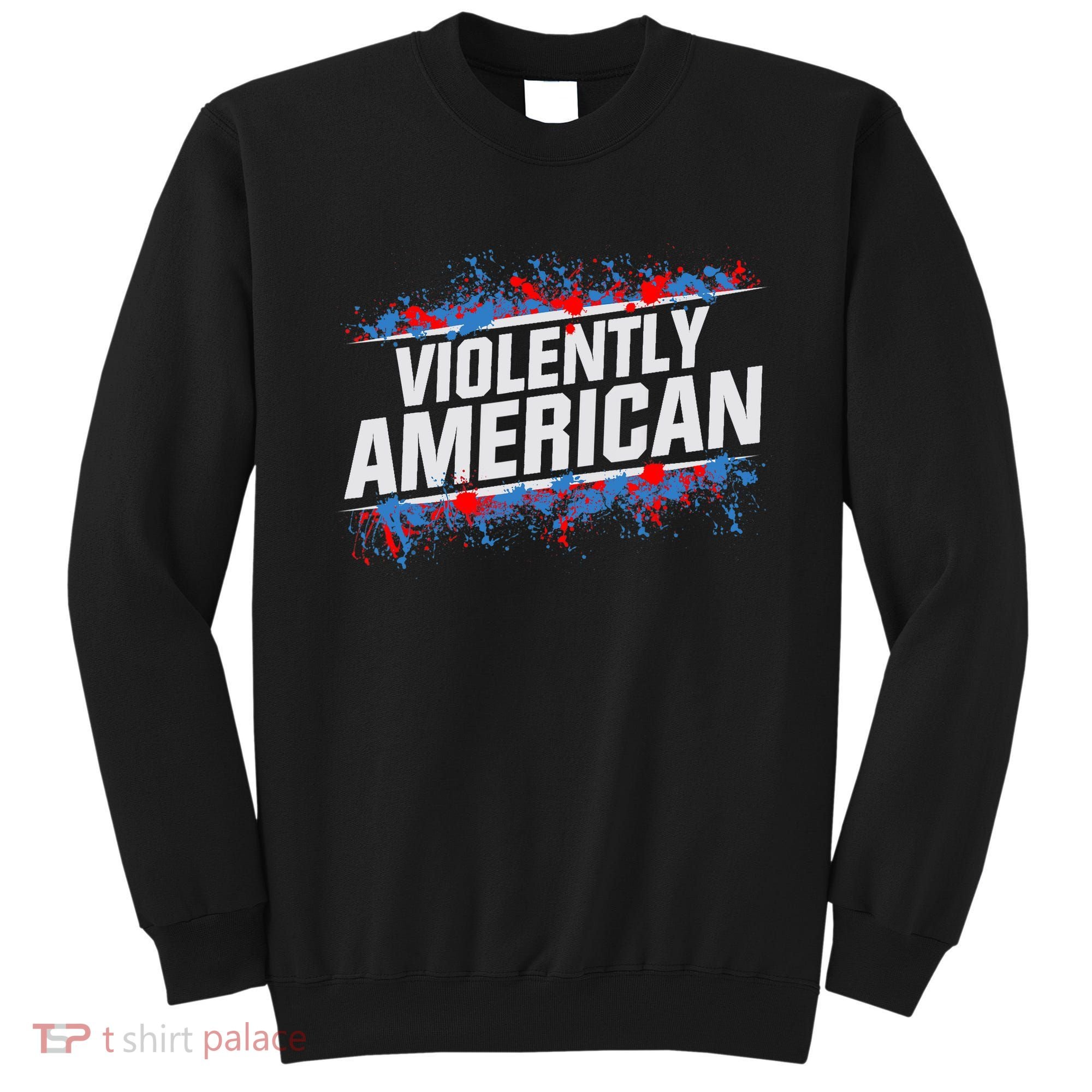 The Fat Electrician Violently American Sweatshirt