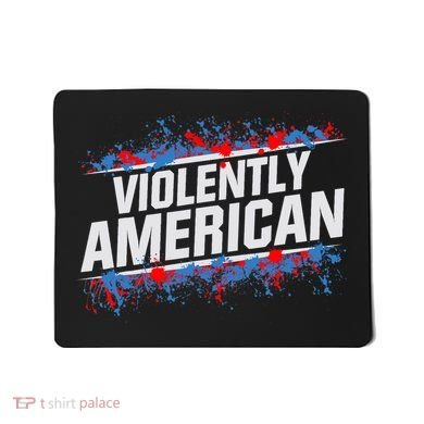 The Fat Electrician Violently American Mousepad