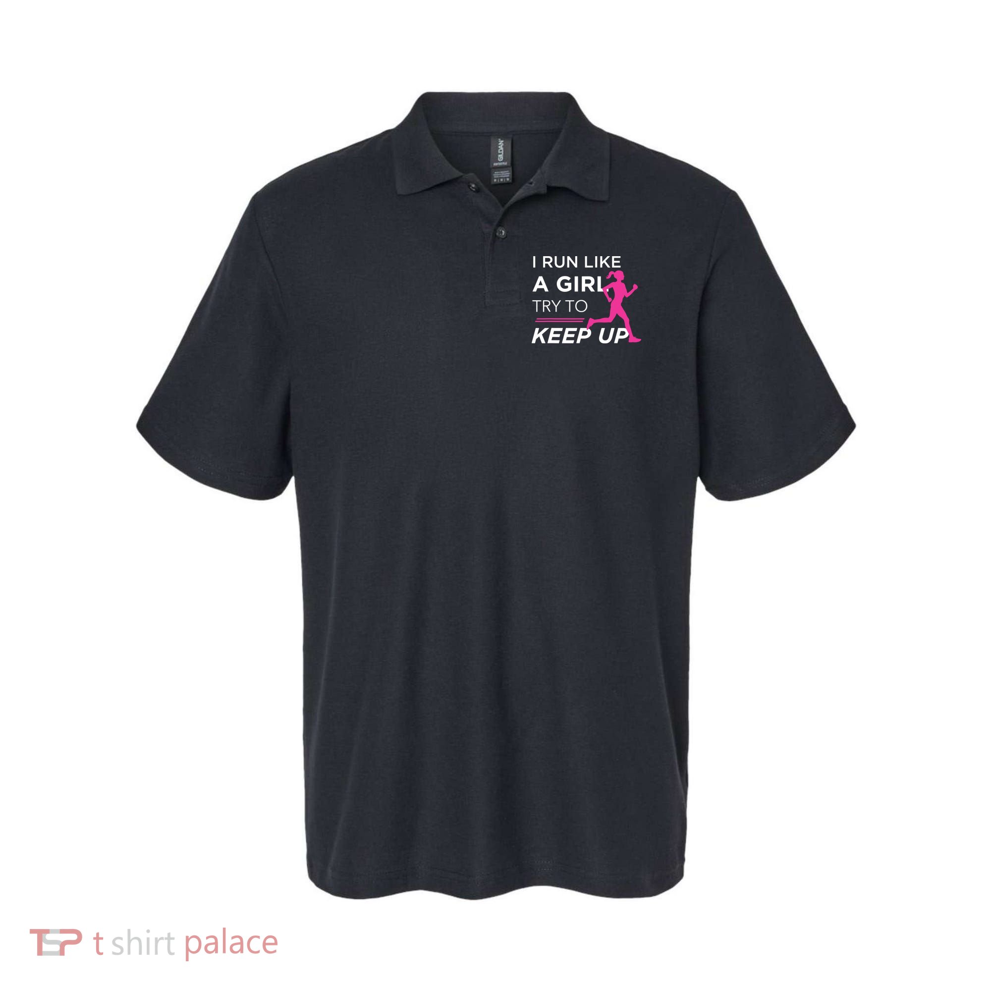 T For Female Runners I Run Like A Girl Try To Keep Up Polo