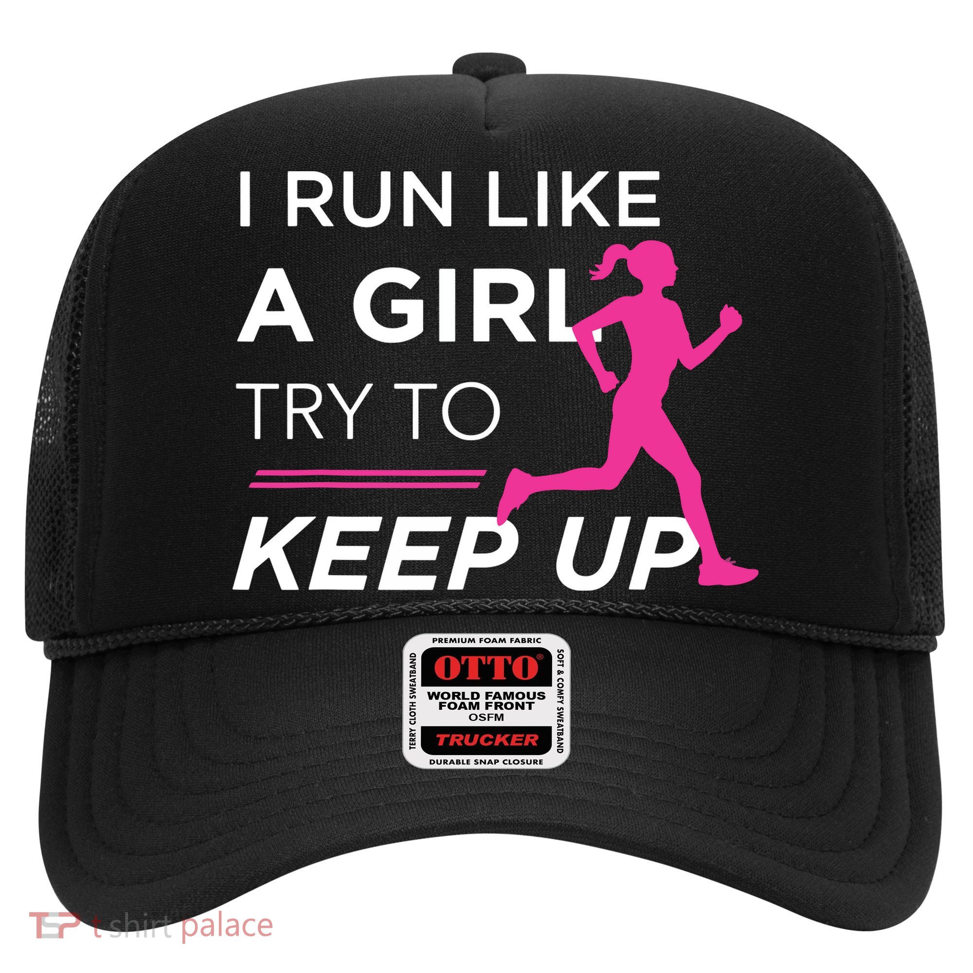 T For Female Runners I Run Like A Girl Try To Keep Up Hat