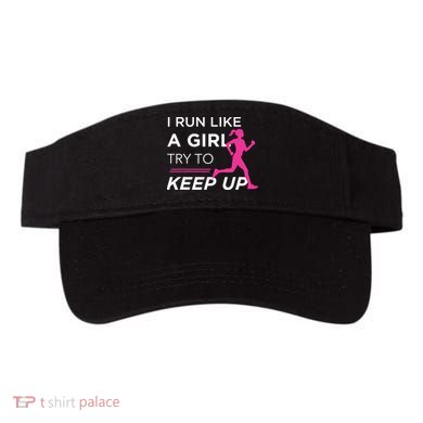T For Female Runners I Run Like A Girl Try To Keep Up Visor