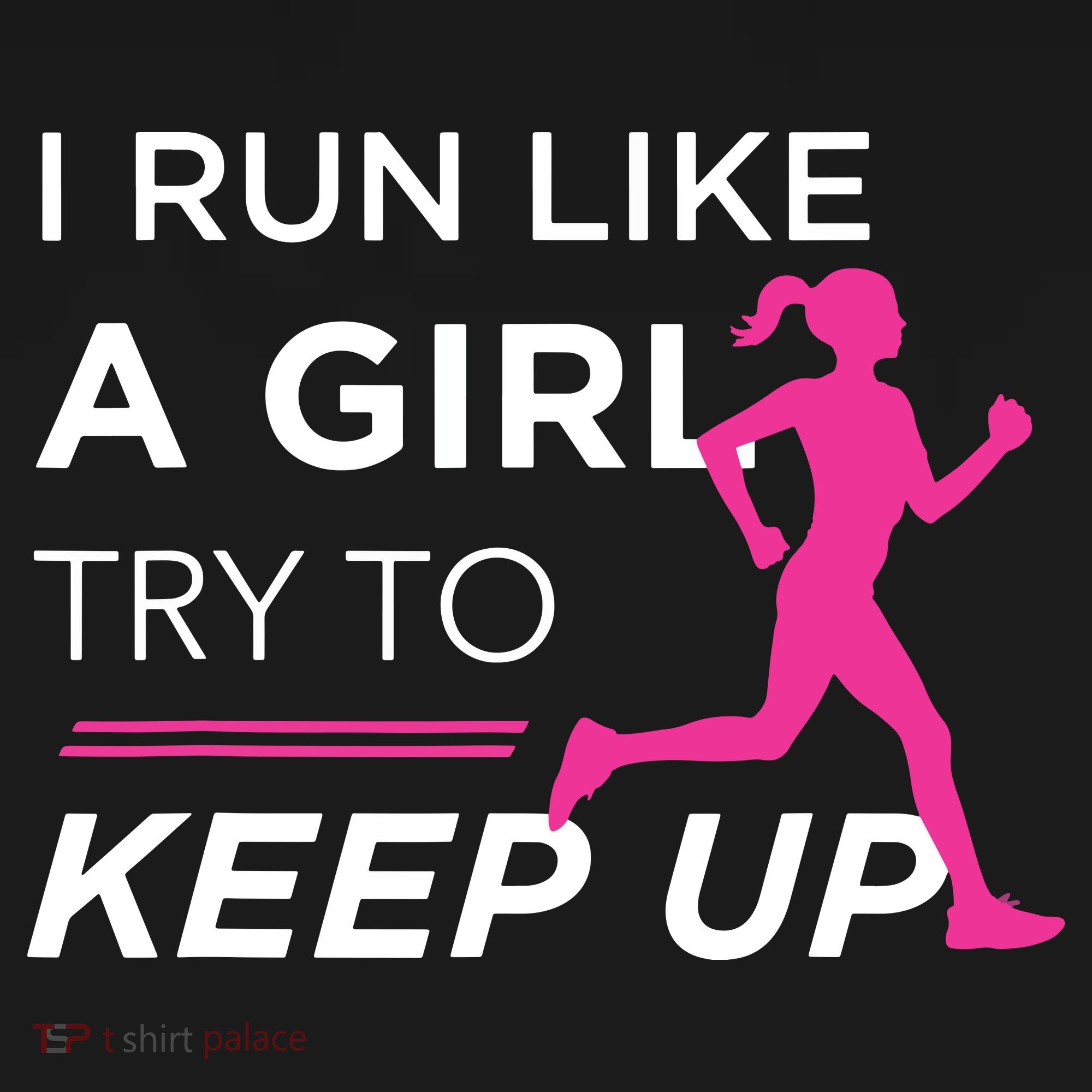 T For Female Runners I Run Like A Girl Try To Keep Up Visor