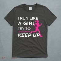 T For Female Runners I Run Like A Girl Try To Keep Up T-Shirt thumb 5