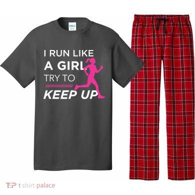 T For Female Runners I Run Like A Girl Try To Keep Up Pajama Set