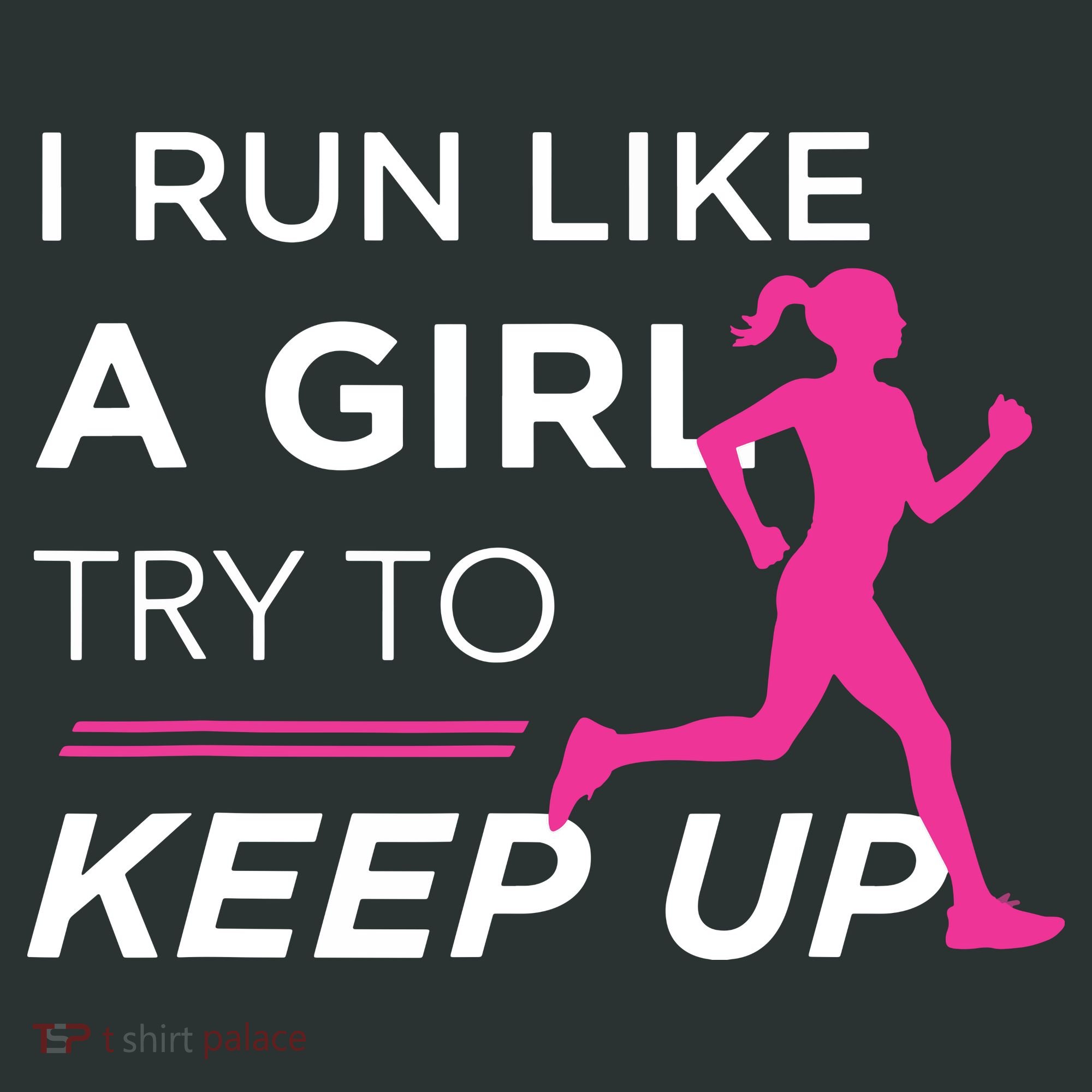 T For Female Runners I Run Like A Girl Try To Keep Up Baby Bodysuit
