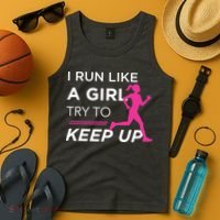 T For Female Runners I Run Like A Girl Try To Keep Up Tank Top thumb 4