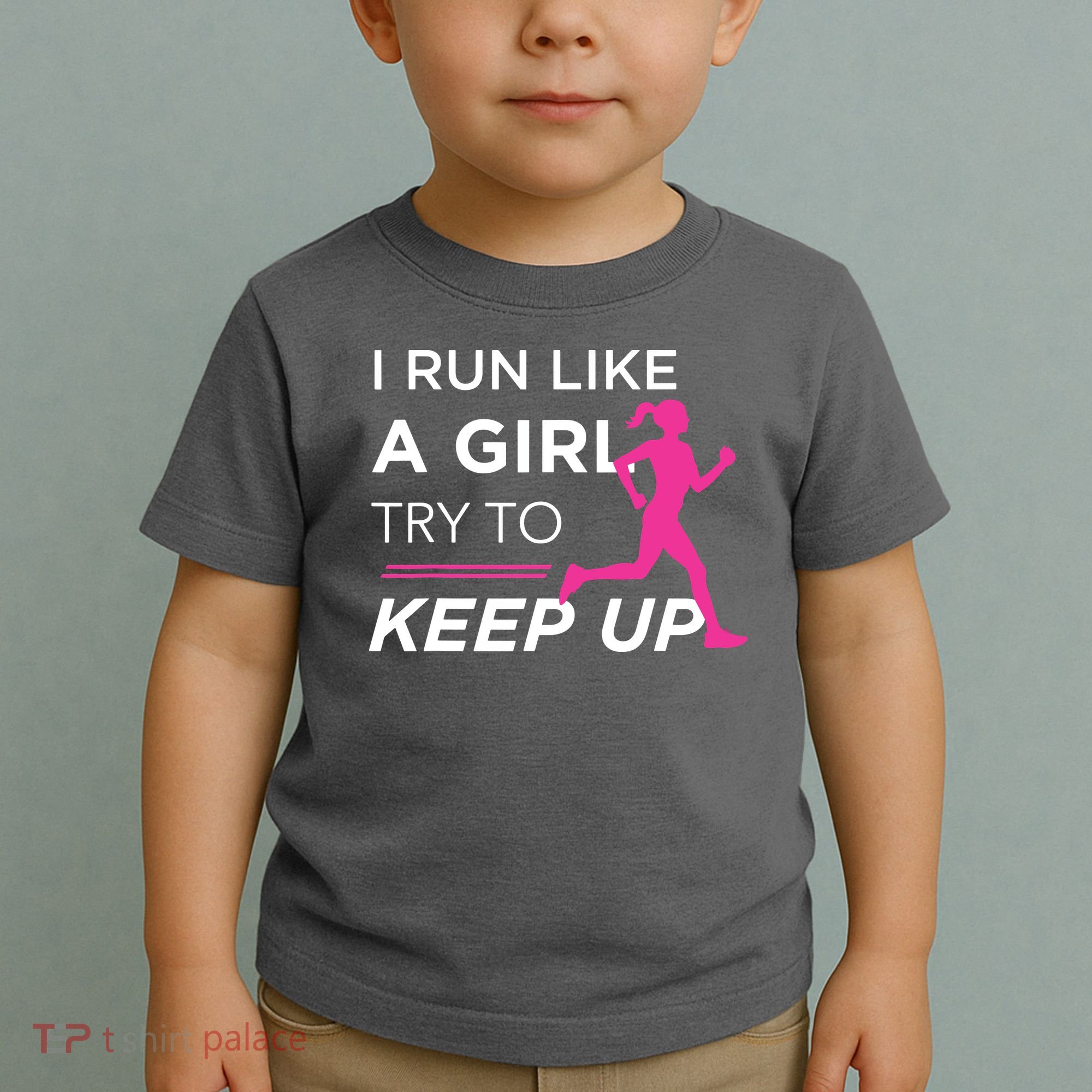 T For Female Runners I Run Like A Girl Try To Keep Up Toddler T-Shirt
