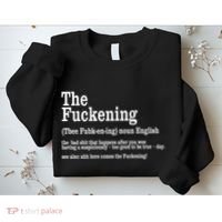 The Fuckening Funny Definition Meaning Offensive Joke Sweatshirt thumb 2