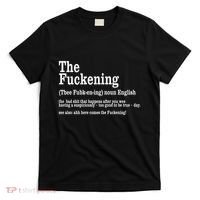 The Fuckening Funny Definition Meaning Offensive Joke T-Shirt thumb 0