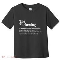 The Fuckening Funny Definition Meaning Offensive Joke Toddler T-Shirt thumb 0