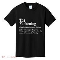 The Fuckening Funny Definition Meaning Offensive Joke Kids T-Shirt thumb 0
