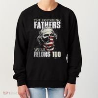The Founding Fathers Were Felons Too Women's Sweatshirt thumb 0