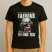 The Founding Fathers Were Felons Too T-Shirt thumb 3