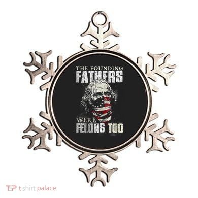 The Founding Fathers Were Felons Too Ornament