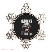The Founding Fathers Were Felons Too Ornament thumb 0