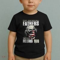 The Founding Fathers Were Felons Too Toddler T-Shirt thumb 2