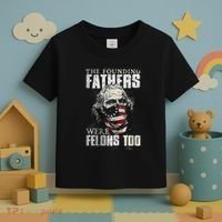 The Founding Fathers Were Felons Too Toddler T-Shirt thumb 3