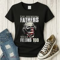 The Founding Fathers Were Felons Too Women's T-Shirt thumb 3