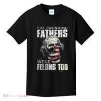 The Founding Fathers Were Felons Too Kids T-Shirt thumb 0