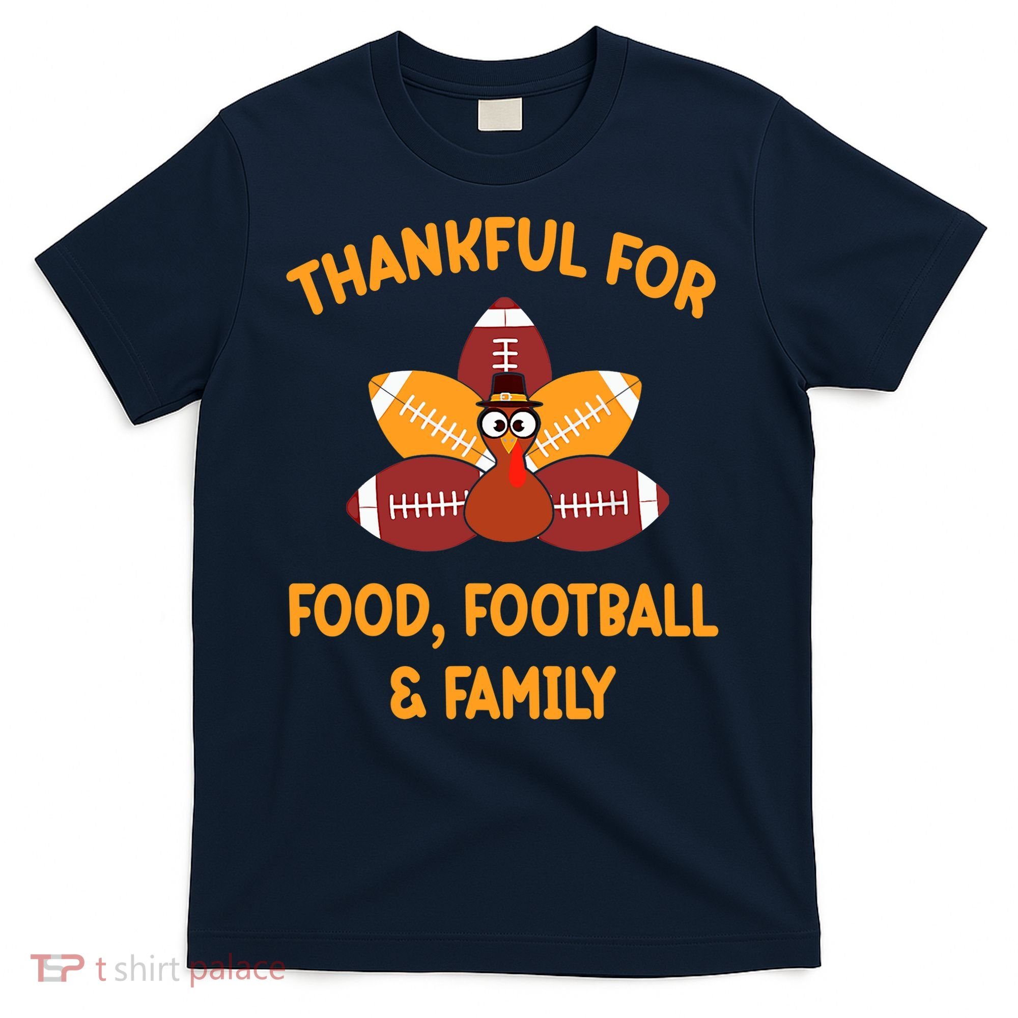 Thankful For Food Football Family Thanksgiving Turkey T-Shirt