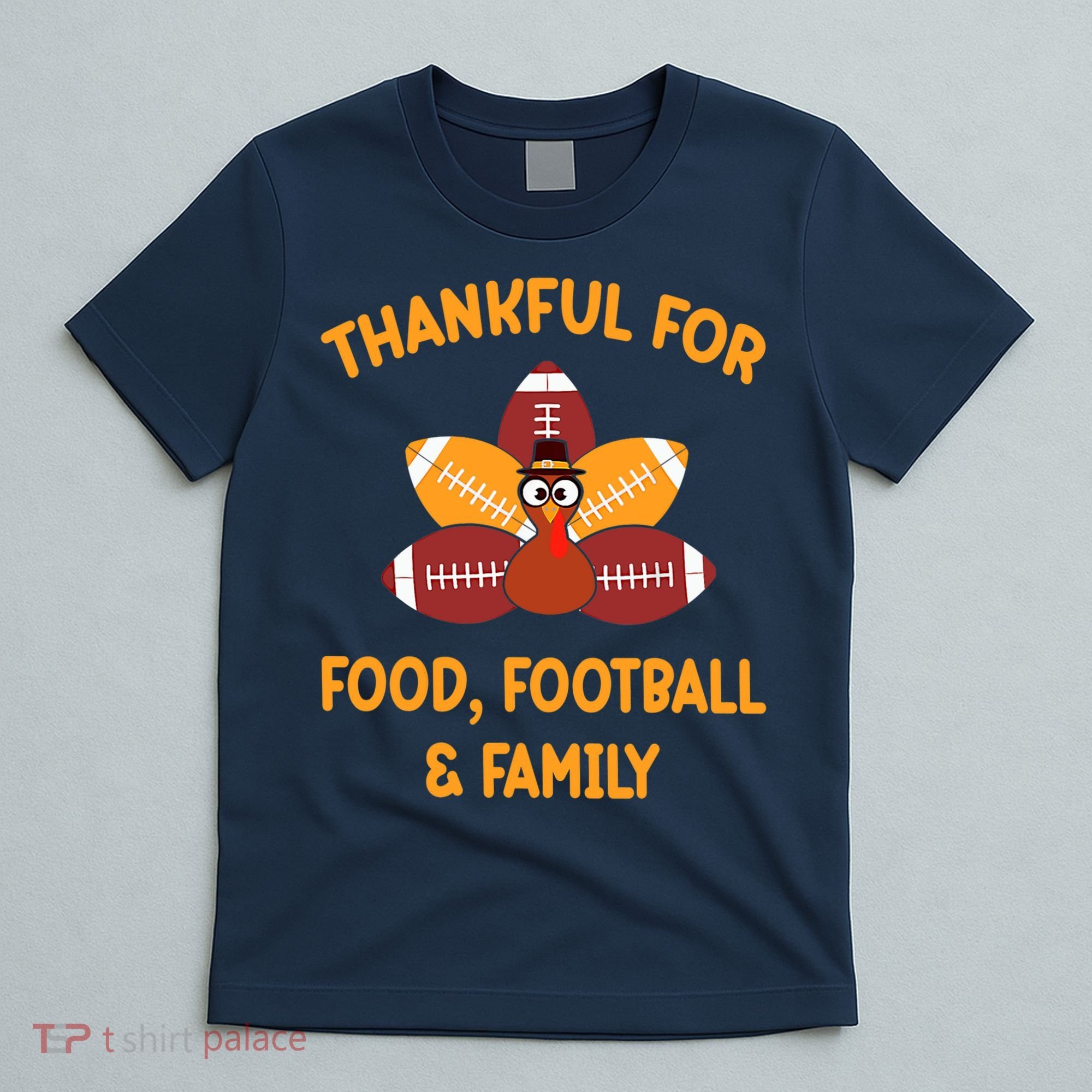 Thankful For Food Football Family Thanksgiving Turkey T-Shirt