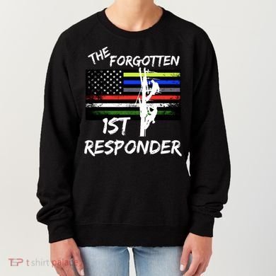 The Forgotten First Responder Tribute To Electrical Lineman Women's Sweatshirt