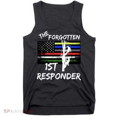 The Forgotten First Responder Tribute To Electrical Lineman Tank Top