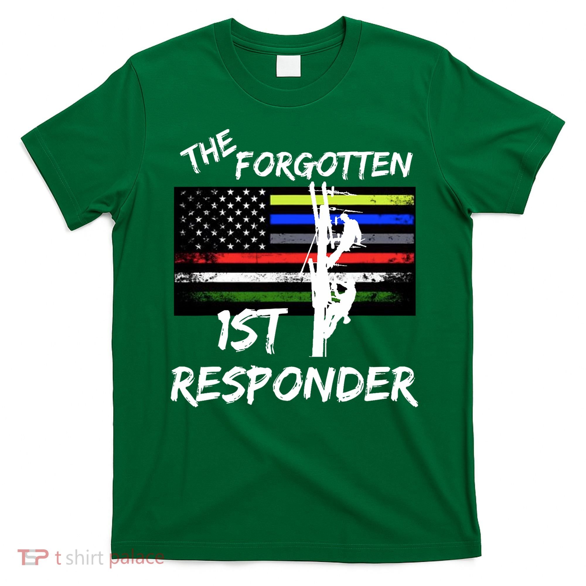 The Forgotten First Responder Tribute To Electrical Lineman T-Shirt