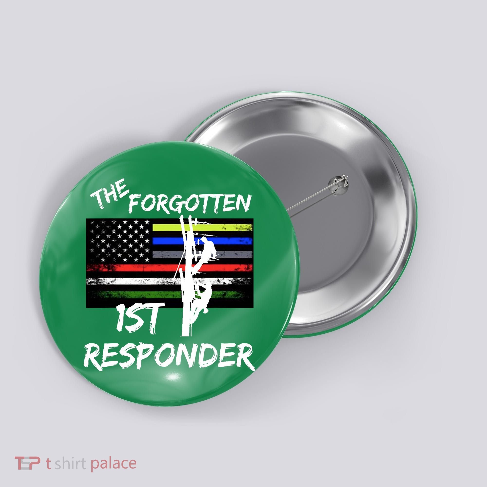 The Forgotten First Responder Tribute To Electrical Lineman Button