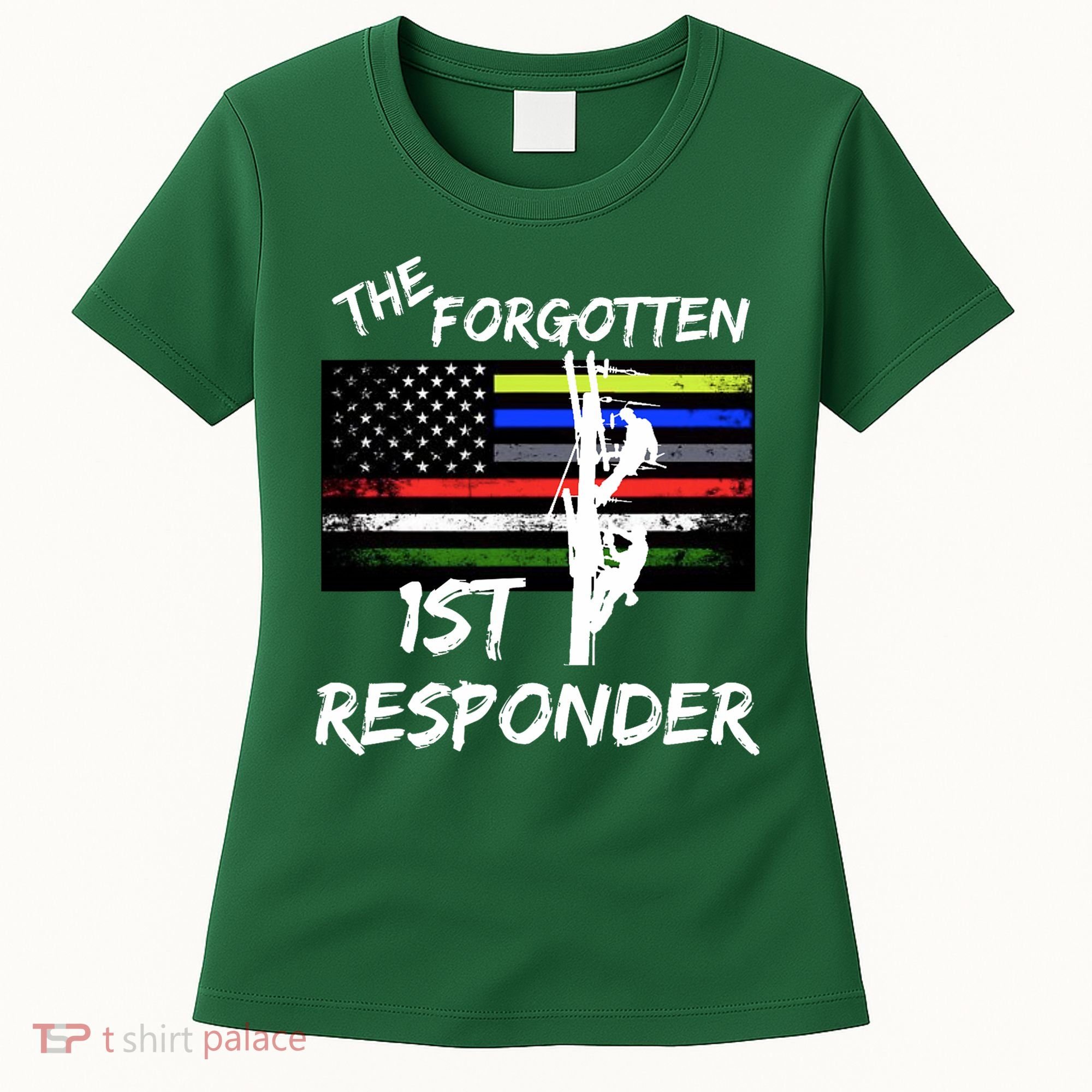 The Forgotten First Responder Tribute To Electrical Lineman Women's T-Shirt