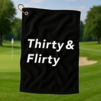 Thirty & Flirty Funny 30th Birthday Gifts 30 Years Old Golf Towel thumb 1
