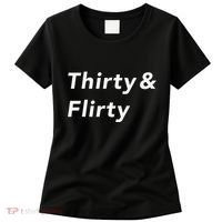Thirty & Flirty Funny 30th Birthday Gifts 30 Years Old Women's T-Shirt thumb 0