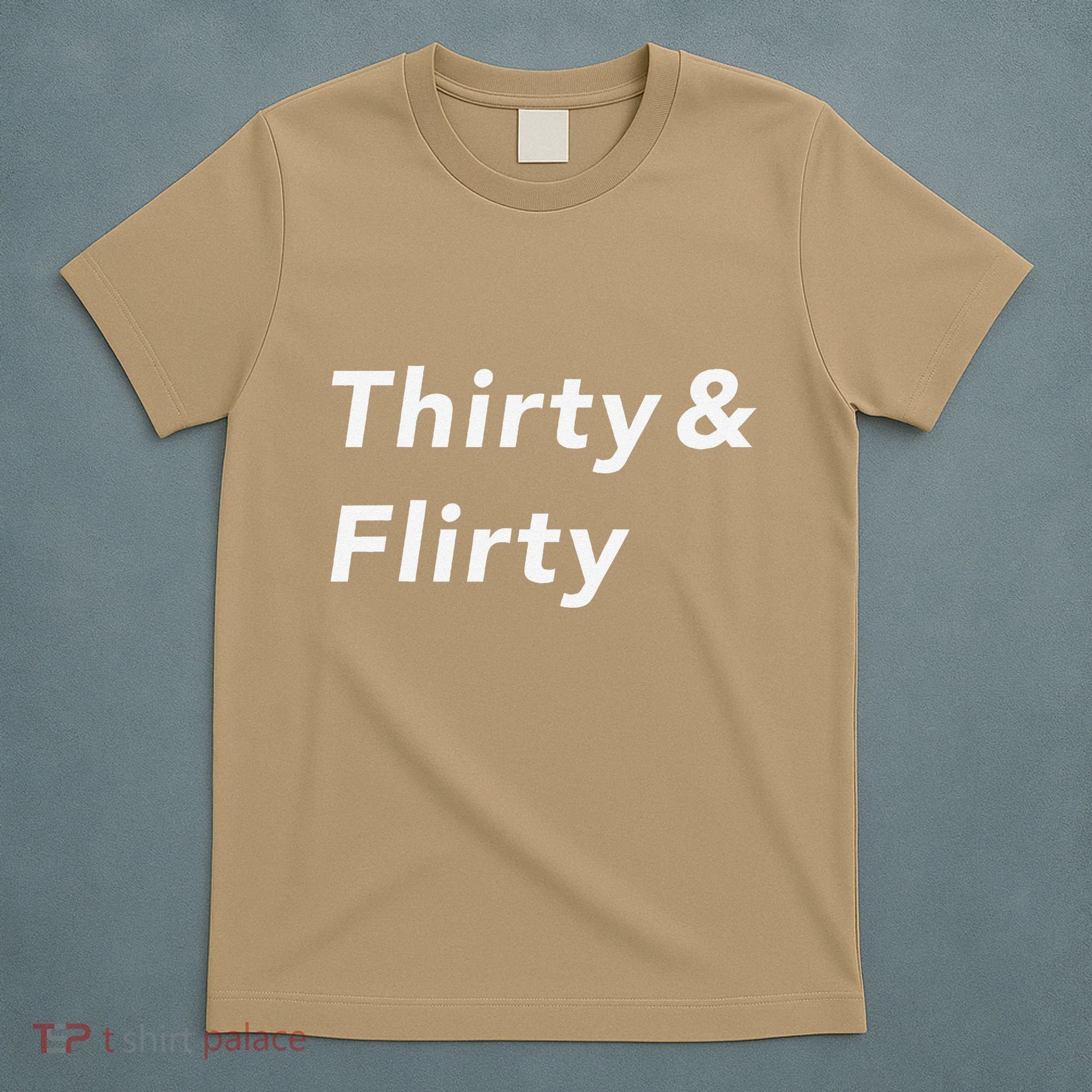 Thirty & Flirty Funny 30th Birthday Gifts 30 Years Old T-Shirt