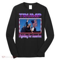 Trump Fighting For America Long Sleeve Shirt thumb 0