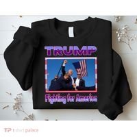 Trump Fighting For America Sweatshirt thumb 2