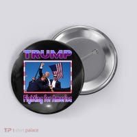 Trump Fighting For America Button thumb 0